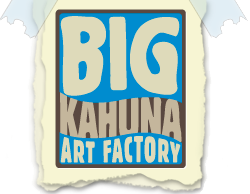 Big Kahuna Art Factory